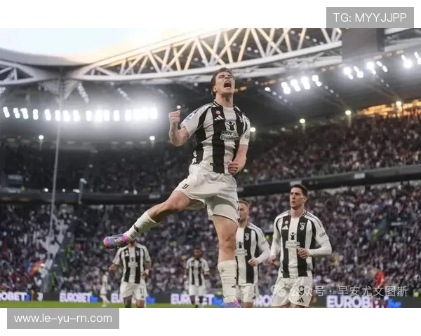 尤文伊尔迪兹横空出世青年才俊闪耀赛场引豪门关注未来可期